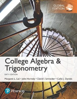 College Algebra and Trigonometry, Global Edition -- MyLab Math with Pearson eText