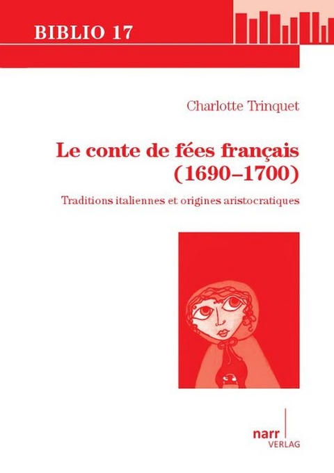 Le conte de f&eacute;es fran&ccedil;ais (1690-1700) - Charlotte Trinquet