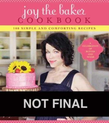 Joy the Baker Cookbook - Joy Wilson