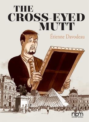 The Cross-Eyed Mutt - Etienne Davodeau