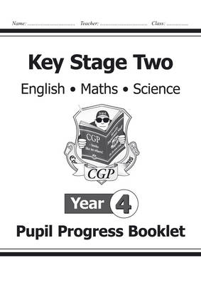 KS2 Pupil Progress Booklet for English, Maths and Science - Year 4 -  CGP Books