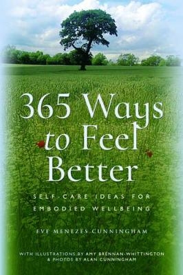 365 Ways to Feel Better -  Eve Menezes Cunningham
