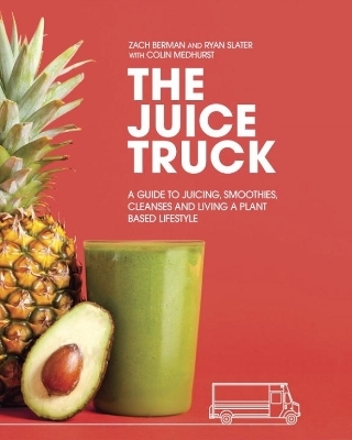 The Juice Truck - Ryan Slater