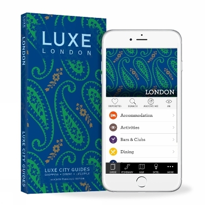 London Luxe City Guide, 7th Edition - Luxe City Guides