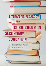 Literature, Pedagogy, and Curriculum in Secondary Education - M. Martin Guiney