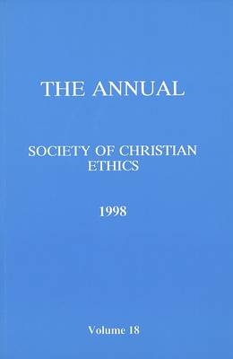 Annual of the Society of Christian Ethics 1998 - 