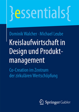 Kreislaufwirtschaft in Design und Produktmanagement - Dominik Walcher, Michael Leube