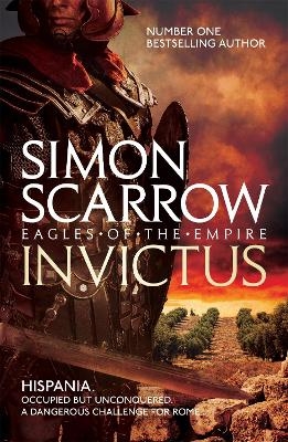 Invictus (Eagles of the Empire 15) - Simon Scarrow