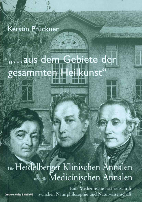 "Aus dem Gebiete der gesammten Heilkunst..." - Kerstin Pr&uuml;ckner