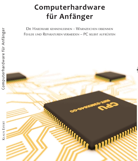 Computerhardware für Anfänger - Klaus Eifert