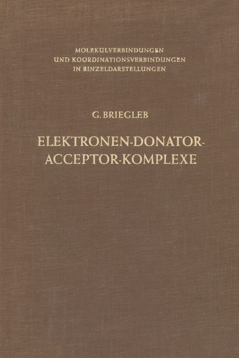 Elektronen-Donator-Acceptor-Komplexe - G&uuml;nther Briegleb
