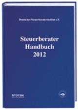 Steuerberater Handbuch 2012 - Johannes C. Achter, Nicolai Besgen, Volker Bock, Georg B&uuml;gler, Ralf Dembkowsky, Joachim Fox, Sabina Funke Gavil&aacute;, Holm Geiermann, Christoph Goez, Tim G&uuml;nther, Frank Henseler, Andreas Imping, Ina J&auml;hne, Eberhard Kalbfleisch, Bert Kaminski, Stefan K&ouml;hler, Joachim K&uuml;hn, Lukas Montigel, Jens Petersen, Volker R&ouml;mermann, Lothar Rosarius, Joachim Schiffers, Hans Peter Schmieszek, Rainer Spatscheck, G&uuml;nter Trutnau, Norbert Vogelsang, Matthias Zeitz