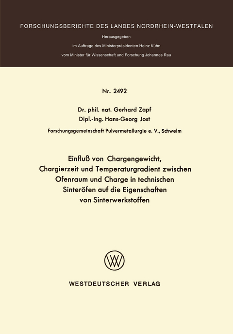 Einflu&szlig; von Chargengewicht, Chargierzeit und Temperaturgradient zwischen Ofenraum und Charge in technischen Sinter&ouml;fen auf die Eigenschaften von Sinterwerkstoffen - Gerhard Zapf