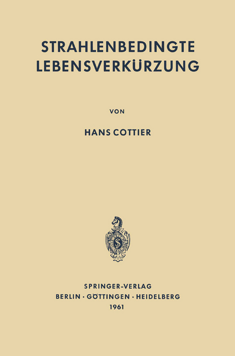 Strahlenbedingte Lebensverk&uuml;rzung - Hans Cottier