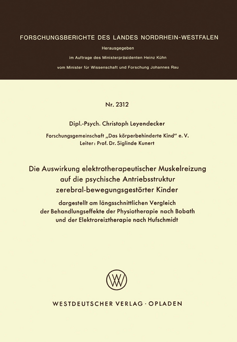 Die Auswirkung elektrotherapeutischer Muskelreizung auf die psychische Antriebsstruktur zerebral-bewegungsgest&ouml;rter Kinder - Christoph Leyendecker