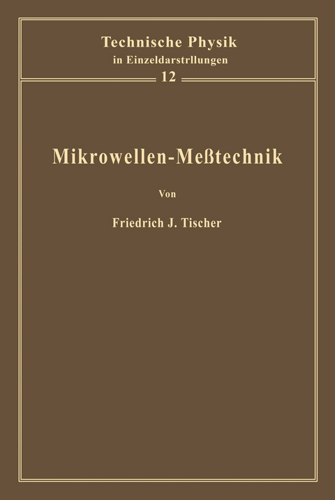 Mikrowellen-Me&szlig;technik - F. J. Tischer