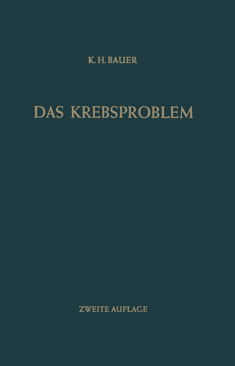 Das Krebsproblem - Karl H. Bauer