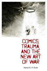 Comics, Trauma, and the New Art of War - Harriet E. H. Earle