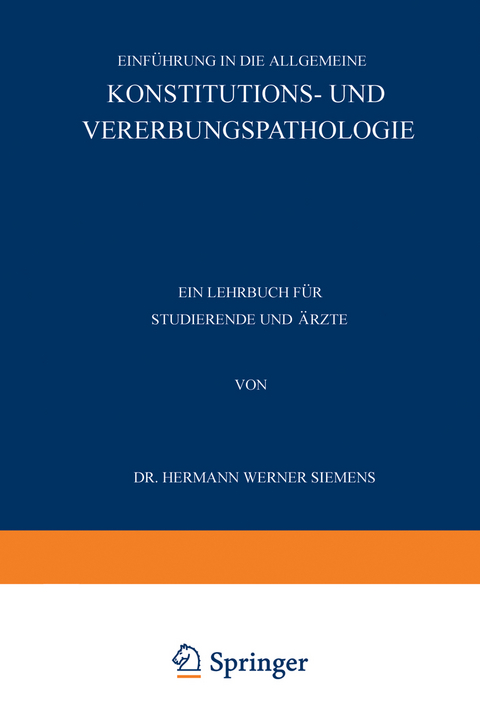 Einf&uuml;hrung in die Allgemeine Konstitutions- und Vererbungspathologie - Hermann Werner Siemens