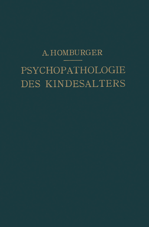 Vorlesungen &uuml;ber Psychopathologie des Kindesalters - August Homburger