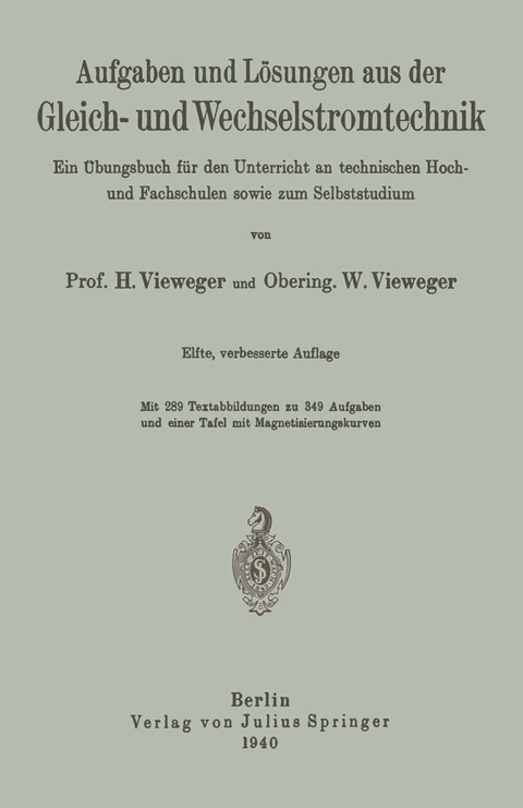 Aufgaben und L&ouml;sungen aus der Gleich- und Wechselstromtechnik - H. Vieweger, W. Vieweger