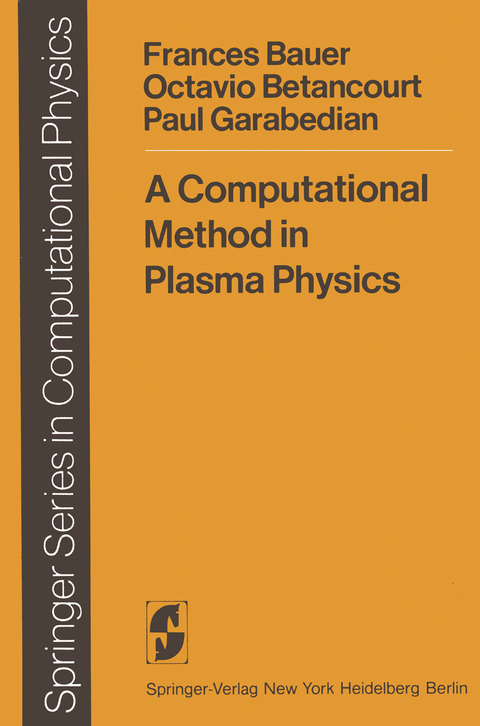 A Computational Method in Plasma Physics - F. Bauer, O. Betancourt, P. Garabedian