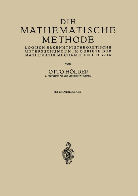 Die Mathematische Methode - Otto H&ouml;lder