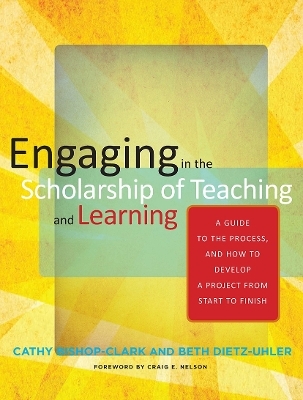 Engaging in the Scholarship of Teaching and Learning - Cathy Bishop-Clark, Beth Dietz-Uhler