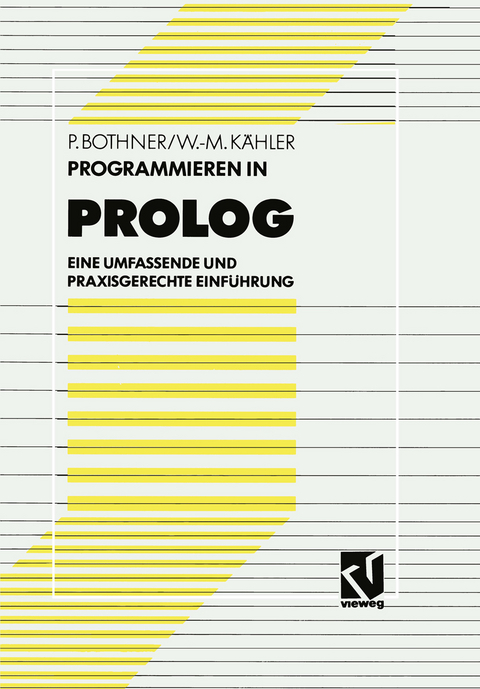 Programmieren in PROLOG - Peter P. Bothner, Wolf-Michael Kähler