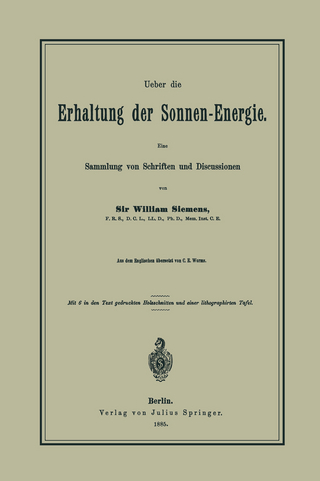 Ueber die Erhaltung der Sonnen-Energie. Eine Sammlung von Schriften und Discussionen