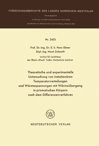 Theoretische und experimentelle Untersuchung von instationären Temperaturverteilungen und Wärmespannungen mit Wärmeübergang in prismatischen Körpern nach dem Differenzenverfahren