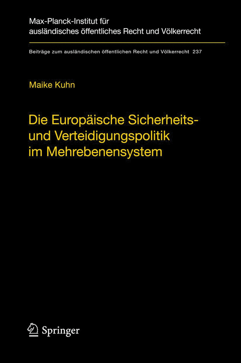 Die Europ&auml;ische Sicherheits- und Verteidigungspolitik im Mehrebenensystem - Maike Kuhn
