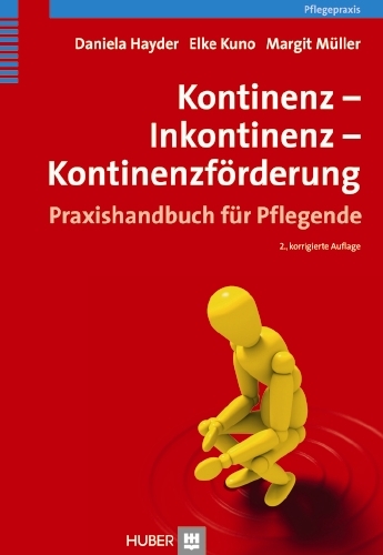 Kontinenz &ndash; Inkontinenz &ndash; Kontinenzf&ouml;rderung - Daniela Hayder, Elke Kuno, Margit M&uuml;ller