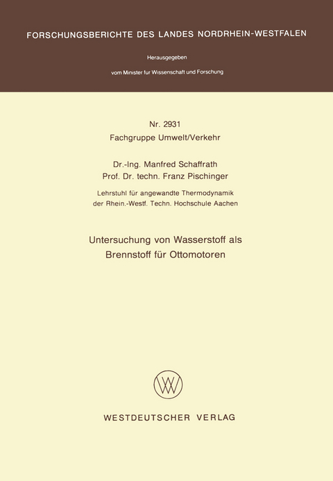 Untersuchung von Wasserstoff als Brennstoff f&uuml;r Ottomotoren - Manfred Schaffrath