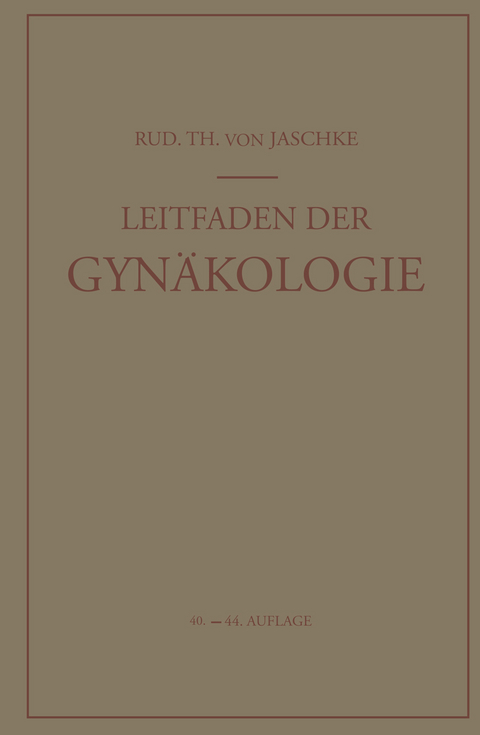 Leitfaden der Gyn&auml;kologie - Rudolf T.v. Jaschke