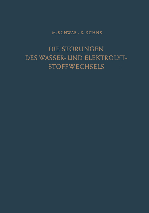 Die St&ouml;rungen des Wasser- und Elektrolytstoffwechsels - Max Schwab, Klaus K&uuml;hns
