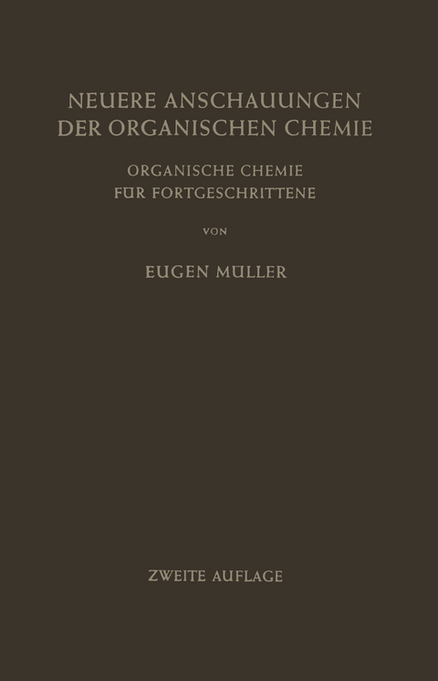 Neuere Anschauungen der Organischen Chemie - Eugen M&uuml;ller