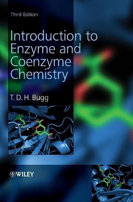 Introduction to Enzyme and Coenzyme Chemistry - T. D. H. Bugg