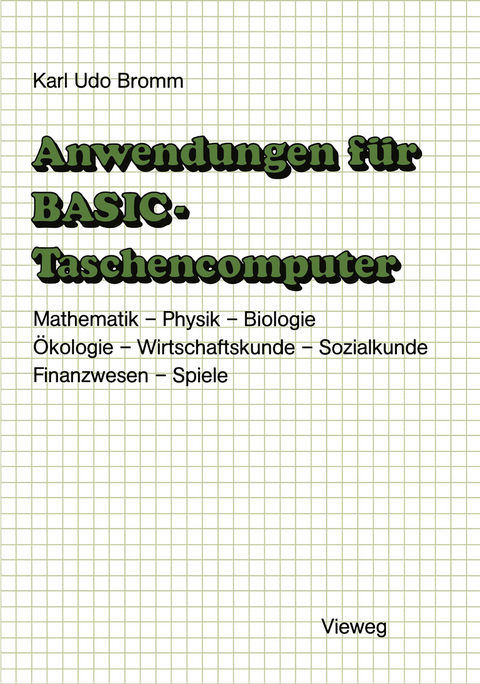 Anwendungen f&uuml;r BASIC-Taschencomputer - Karl Udo Bromm