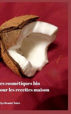 Les cosm&eacute;tiques bio pour les recettes maison - Kelys Beaute Noire