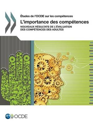 Études de l'Ocde Sur Les Compétences l'Importance Des Compétences Nouveaux Résultats de l'Évaluation Des Compétences Des Adultes