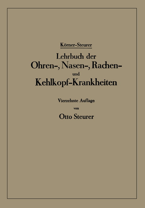 Lehrbuch der Ohren-, Nasen-, Rachen- und Kehlkopf-Krankheiten - Otto K&ouml;rner, Otto Steurer
