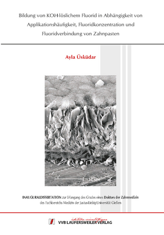 Bildung von KOH-löslichem Fluorid in Abhängigkeit von Applikationshäufigkeit, Fluoridkonzentration und Fluoridverbindung von Zahnpasten