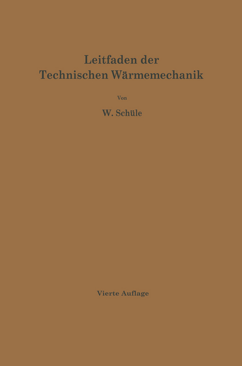 Leitfaden der Technischen W&auml;rmemechanik - W. Sch&uuml;le