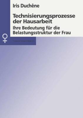 Technisierungsprozesse der Hausarbeit - Iris Duchene