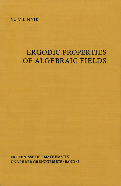 Ergodic Properties of Algebraic Fields - Yurij V. Linnik