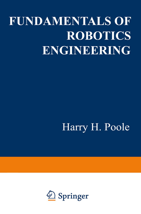 Fundamentals of Robotics Engineering - Harry H. Poole