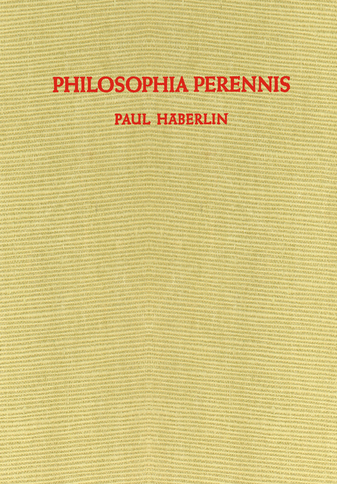 Philosophia Perennis - Paul H&auml;berlin