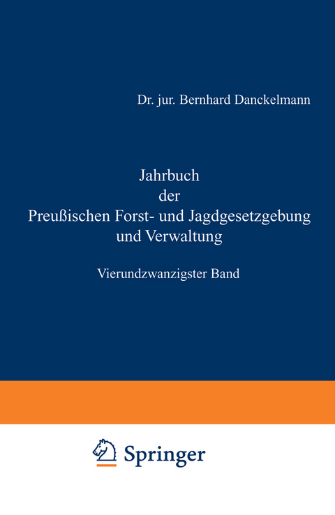 Jahrbuch der Preu&szlig;ischen Forst- und Jagdgesetzgebung und Verwaltung - O. Mundt
