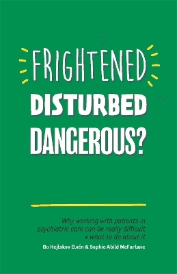 Frightened, Disturbed, Dangerous? - Bo Hejlskov Elv&eacute;n, Sophie Abild Abild McFarlane